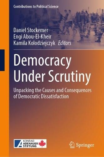Democracy Under Scrutiny: Unpacking the Causes and Consequences of Democratic Dissatisfaction