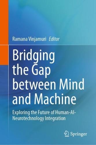 Bridging the Gap between Mind and Machine: Exploring the Future of Human-AI-Neurotechnology Integration