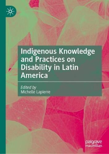 Indigenous Knowledge and Practices on Disability in Latin America