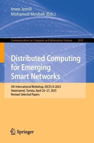 Distributed Computing for Emerging Smart Networks: 5th International Workshop, DiCES-N 2025, Hammamet, Tunisia, April 26-27, 2025, Revised Selected Papers