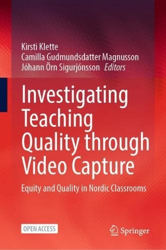 Investigating Teaching Quality through Video Capture: Equity and Quality in Nordic Classrooms