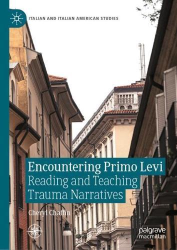 Encountering Primo Levi: Reading and Teaching Trauma Narratives