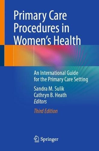 Primary Care Procedures in Women's Health: An International Guide for the Primary Care Setting