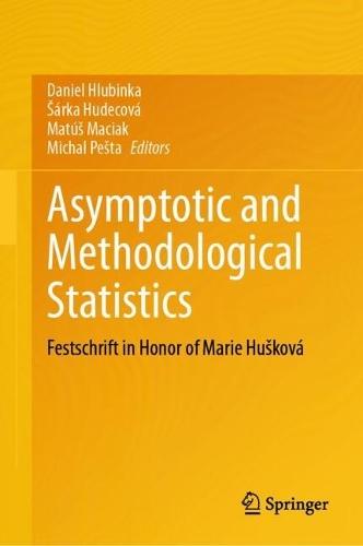 Asymptotic and Methodological Statistics: Festschrift in Honor of Marie Hušková