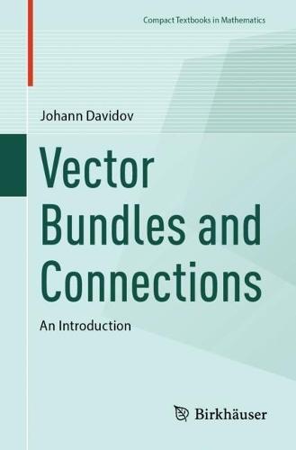 Vector Bundles and Connections: An Introduction