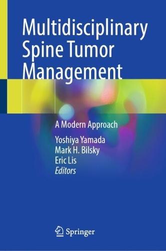 Multidisciplinary Spine Tumor Management: A Modern Approach