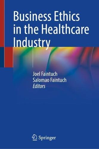 Business Ethics in the Healthcare Industry