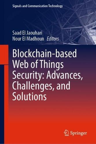 Blockchain-based Web of Things Security: Advances, Challenges, and Solutions