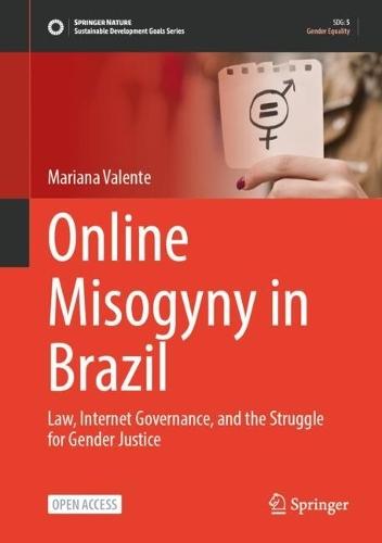 Online Misogyny in Brazil: Law, Internet Governance, and the Struggle for Gender Justice