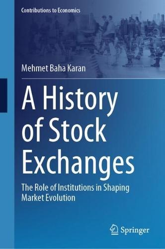 A History of Stock Exchanges: The Role of Institutions in Shaping Market Evolution