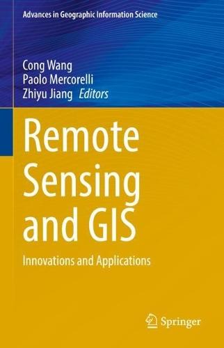 Remote Sensing and GIS: Innovations and Applications
