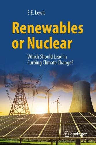 Renewables or Nuclear: Which Should Lead in Curbing Climate Change?
