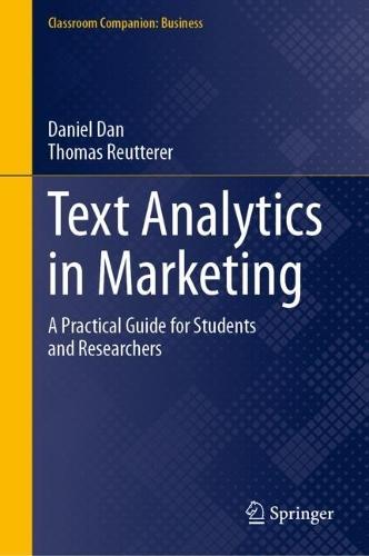 Text Analytics in Marketing: A Practical Guide for Students and Researchers