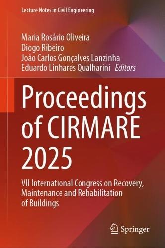 Proceedings of CIRMARE 2025: VII International Congress on Recovery, Maintenance and Rehabilitation of Buildings