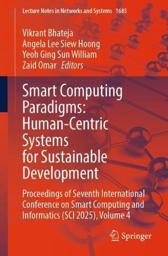 Smart Computing Paradigms: Human-Centric Systems for Sustainable Development: Proceedings of Seventh International Conference on Smart Computing and Informatics (SCI 2025), Volume 4
