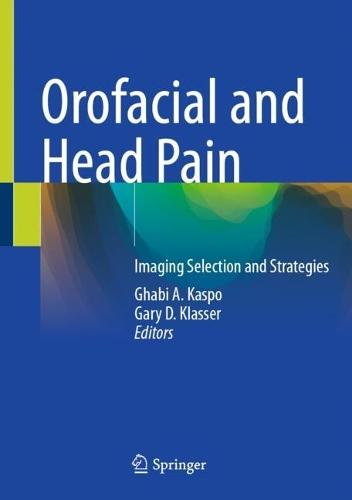 Orofacial and Head Pain: Imaging Selection and Strategies