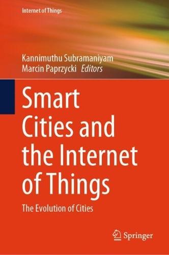 Smart Cities and the Internet of Things: The Evolution of Cities