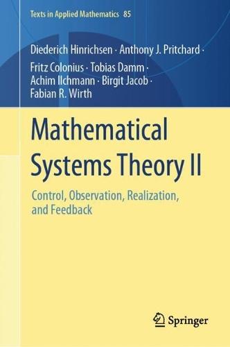 Mathematical Systems Theory II: Control, Observation, Realization, and Feedback