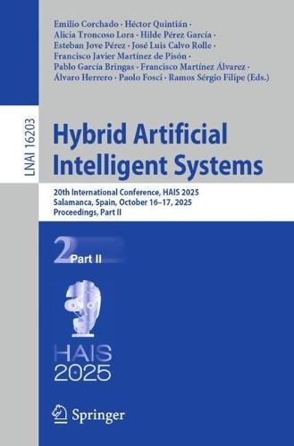 Hybrid Artificial Intelligent Systems: 20th International Conference, HAIS 2025, Salamanca, Spain, October 16–17, 2025, Proceedings, Part II