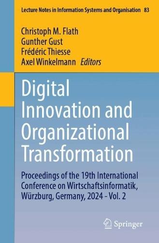 Digital Innovation and Organizational Transformation: Proceedings of the 19th International Conference on Wirtschaftsinformatik, Würzburg, Germany, 2024 - Vol. 2