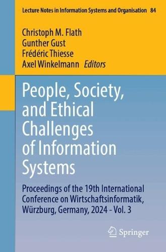 People, Society, and Ethical Challenges of Information Systems: Proceedings of the 19th International Conference on Wirtschaftsinformatik, Würzburg, Germany, 2024 - Vol. 3