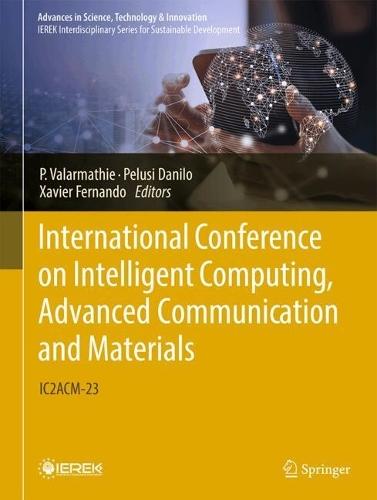 International Conference on Intelligent Computing, Advanced Communication and Materials: IC2ACM-23