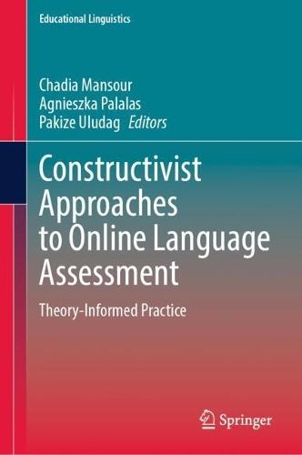Constructivist Approaches to Online Language Assessment: Theory-Informed Practice