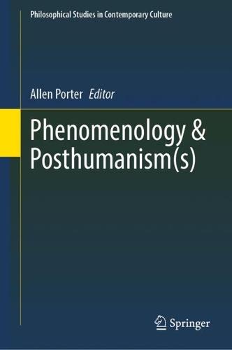Phenomenology & Posthumanism(s)