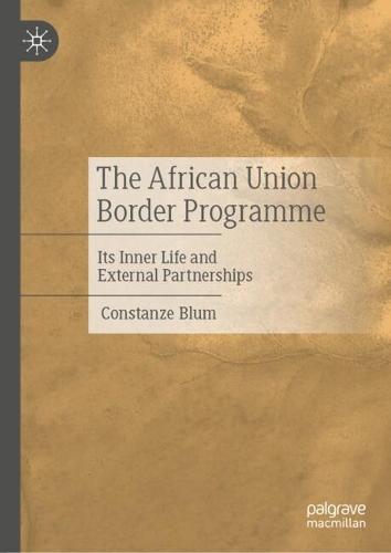 The African Union Border Programme: Its Inner Life and External Partnerships