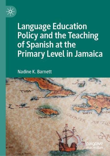 Language Education Policy and the Teaching of Spanish at the Primary Level in Jamaica