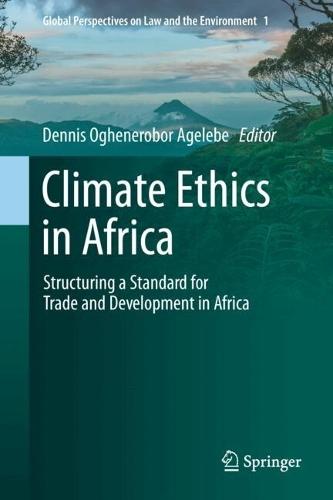 Climate Ethics in Africa: Structuring a Standard for Trade and Development in Africa