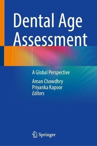 Dental Age Assessment: A Global Perspective