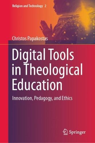 Digital Tools in Theological Education: Innovation, Pedagogy, and Ethics