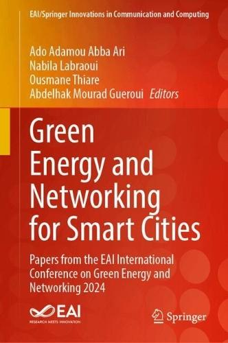 Green Energy and Networking for Smart Cities: Papers from the EAI International Conference on Green Energy and Networking 2024