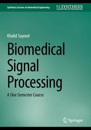 Biomedical Signal Processing: A One Semester Course