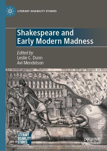 Shakespeare and Early Modern Madness