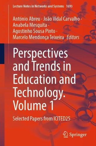 Perspectives and Trends in Education and Technology. Volume 1: Selected Papers from ICITED25