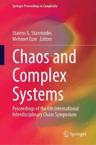 Chaos and Complex Systems: Proceedings of the 6th International Interdisciplinary Chaos Symposium
