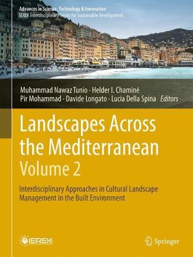 Landscapes Across the Mediterranean—Volume 2: Interdisciplinary Approaches in Cultural Landscape Management in the Built Environment