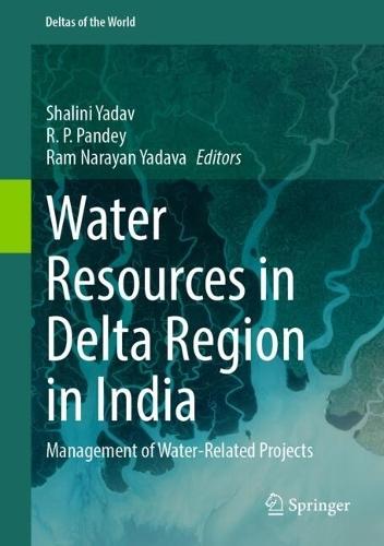 Water Resources in Delta Region in India: Management of Water-Related Projects