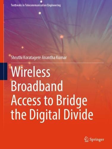 Wireless Broadband Access to Bridge the Digital Divide