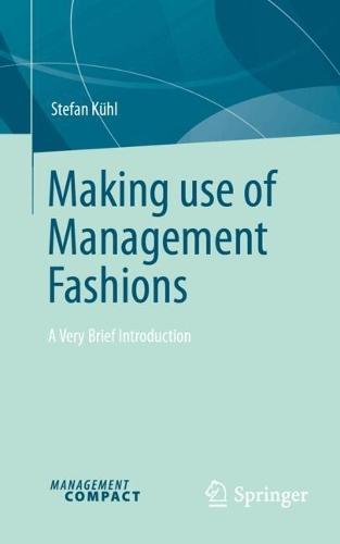 Making use of Management Fashions: A Very Brief Introduction