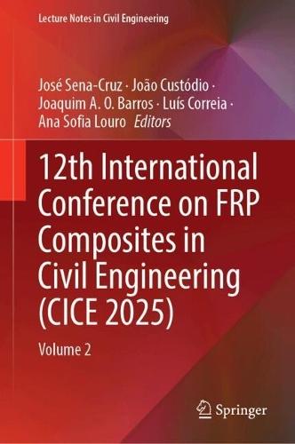 12th International Conference on FRP Composites in Civil Engineering (CICE 2025): Volume 2