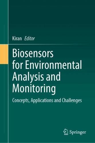 Biosensors for Environmental Analysis and Monitoring: Concepts, Applications and Challenges
