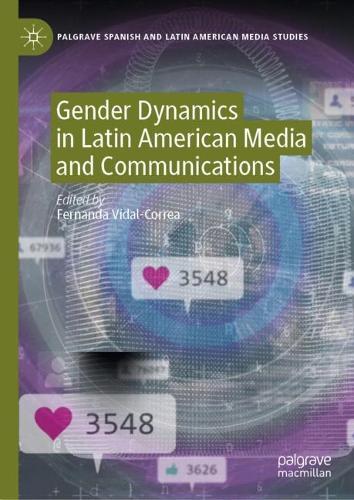 Gender Dynamics in Latin American Media and Communications