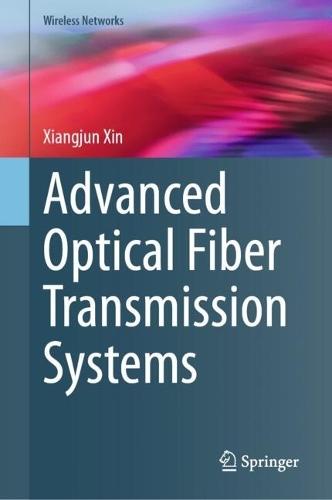 Advanced Optical Fiber Transmission Systems