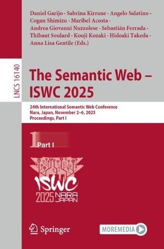 The Semantic Web – ISWC 2025: 24th International Semantic Web Conference, Nara, Japan, November 2–6, 2025, Proceedings, Part I