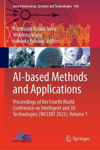 AI-based Methods and Applications: Proceedings of the Fourth World Conference on Intelligent and 3D Technologies (WCI3DT 2025), Volume 1