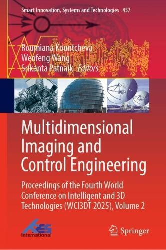 Multidimensional Imaging and Control Engineering: Proceedings of the Fourth World Conference on Intelligent and 3D Technologies (WCI3DT 2025), Volume 2