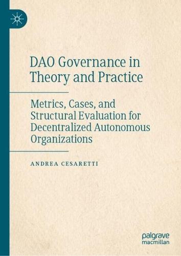 DAO Governance in Theory and Practice: Metrics, Cases, and Structural Evaluation for Decentralized Autonomous Organizations